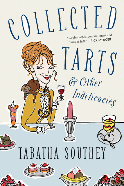 Collected Tarts and Other Indelicacies, Tabatha Southey