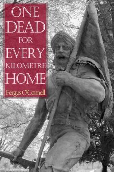 One Dead for Every Kilometre Home, Fergus O'Connell