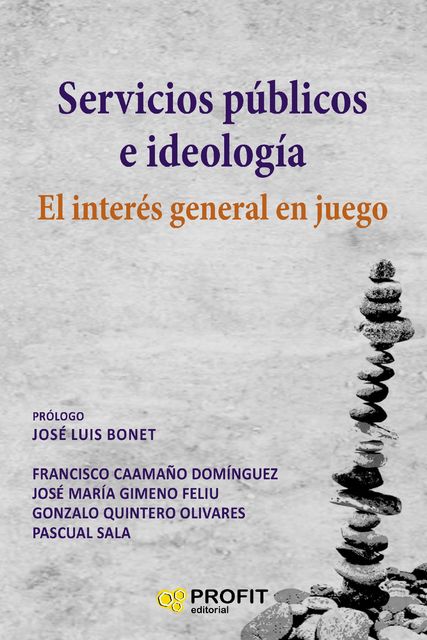 Servicios públicos e ideologia, Francisco Caamaño Domínguez, Gonzalo Quintero Olivares, José María Gimeno Feliu, Pascual Sala Sánchez