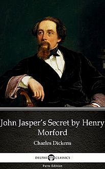 John Jasper’s Secret by Henry Morford (Illustrated), Henry Morford