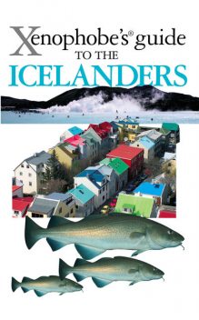 The Xenophobe's Guide to the Icelanders, Richard Sale