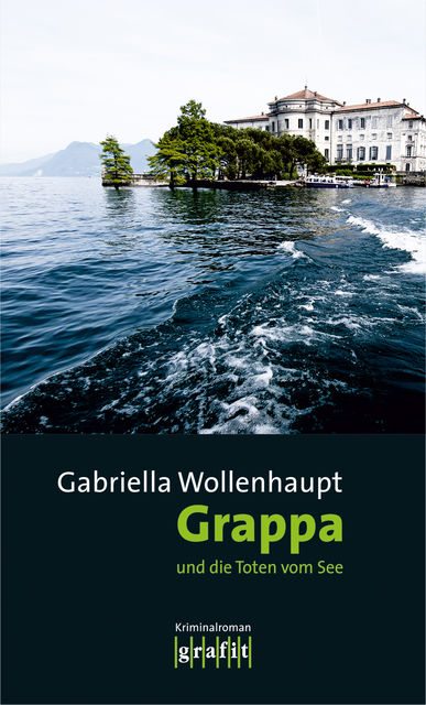 Grappa und die Toten vom See, Gabriella Wollenhaupt
