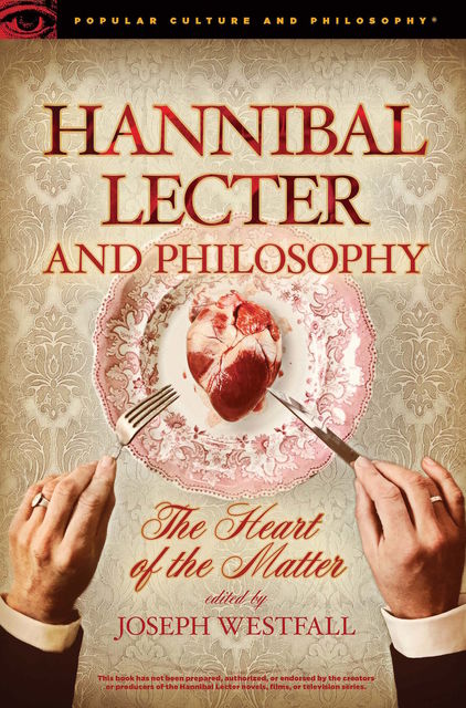 Hannibal Lecter and Philosophy, Joseph Westfall