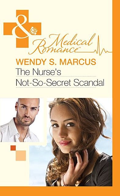The Nurse's Not-So-Secret Scandal, Wendy S. Marcus