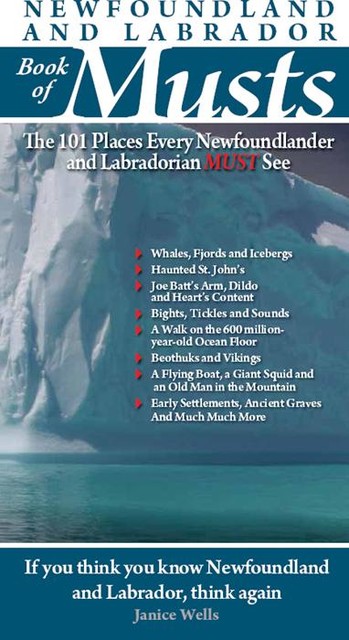 Newfoundland and Labrador Book of Musts, Janice Wells