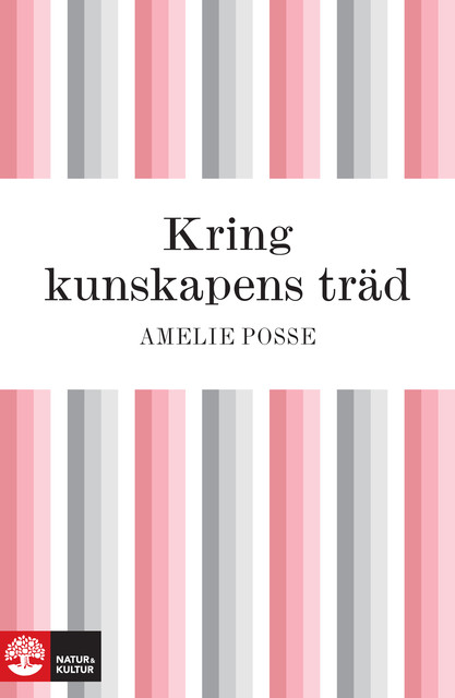 Kring kunskapens träd, Amelie Posse