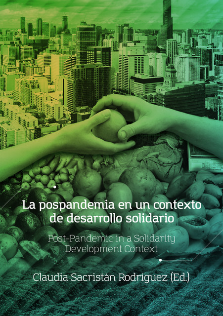 La pospandemia en un contexto de desarrollo solidario, Fernanda Caballero Parra, Mauricio Chamorro Rosero, Anne Oduber Peñaloza, Daniela Narváez Benavides, Deicy Andrea Villarreal Rodríguez, Hans Cediel Morales, Hugo Medina Chaves, Massine Pricila Puerta, Nadia Eslinda Castillo Romero, Ángela Castillo Burbano