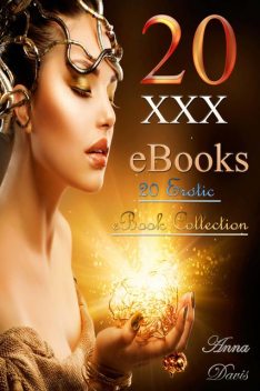 20 XXX eBooks: 20 Erotic eBook Collection, Davis Anna