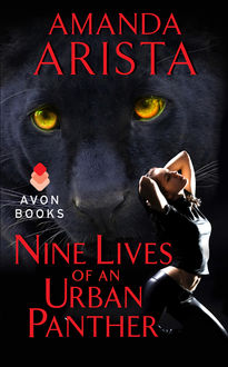 Nine Lives of an Urban Panther, Amanda Arista
