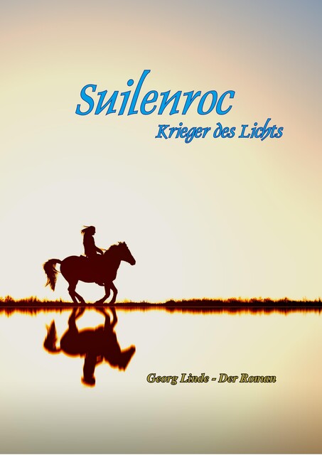 Suilenroc – Krieger des Lichts, Georg Linde
