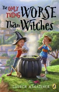 Only Thing Worse Than Witches, Lauren Magaziner