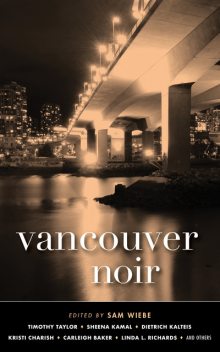 Vancouver Noir, Sam Wiebe