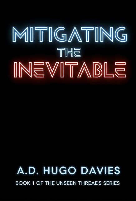 Mitigating The Inevitable, A.D. Hugo Davies