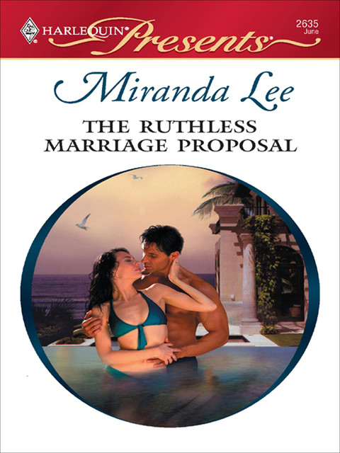 The Ruthless Marriage Proposal, Miranda Lee
