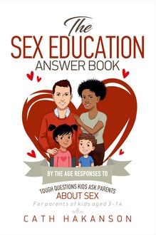The Sex Education Answer Book, Cath Hakanson