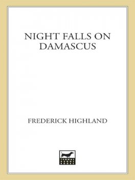 Night Falls on Damascus, Frederick Highland