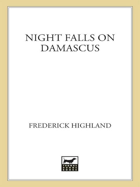 Night Falls on Damascus, Frederick Highland