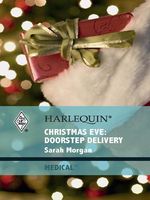 Christmas Eve: Doorstep Delivery, Sarah Morgan