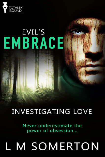 Evil's Embrace, L.M.Somerton