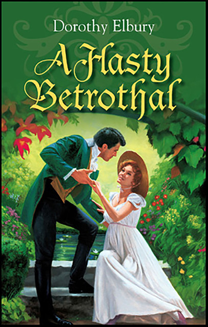 A Hasty Betrothal, Dorothy Elbury