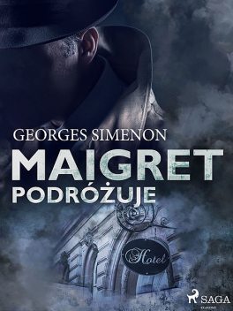 Maigret podróżuje, Georges Simenon