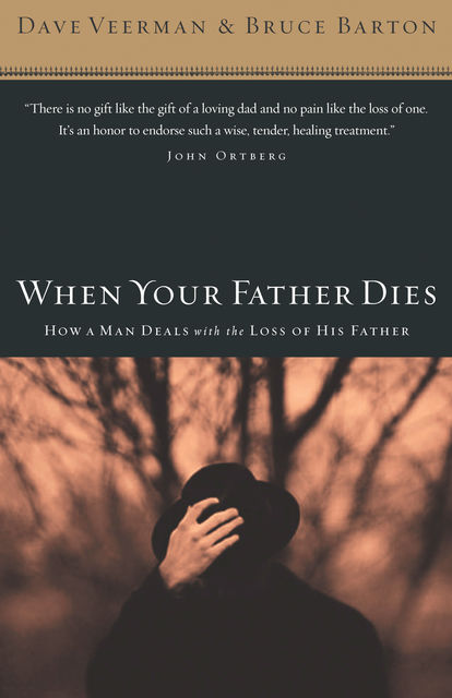 When Your Father Dies, Bruce Barton, Dave Veerman