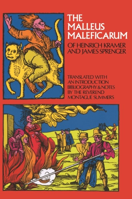 The Malleus Maleficarum of Heinrich Kramer and James Sprenger, Montague Summers