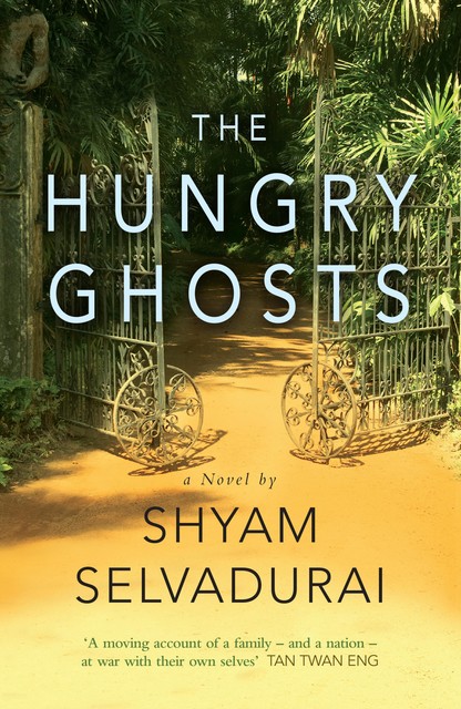 The Hungry Ghosts, Shyam Selvadurai