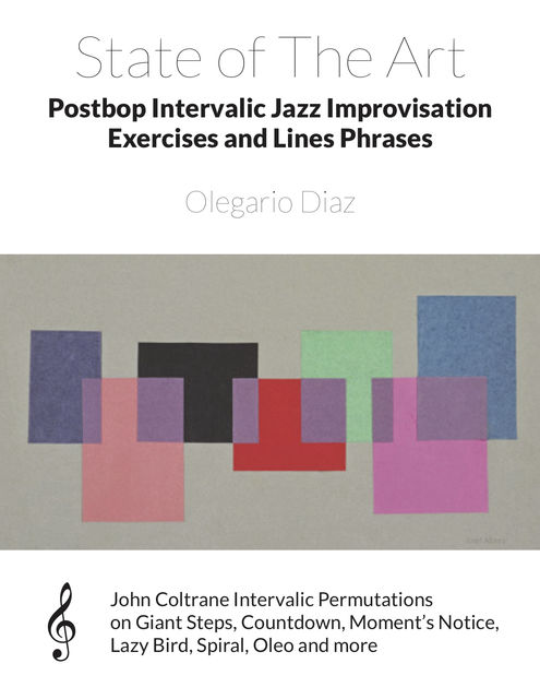 State of The Art Postbop Intervalic Jazz Improvisation Exercises and Lines Phrases, Olegario Diaz