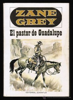 El Pastor De Guadalupe, Zane Grey