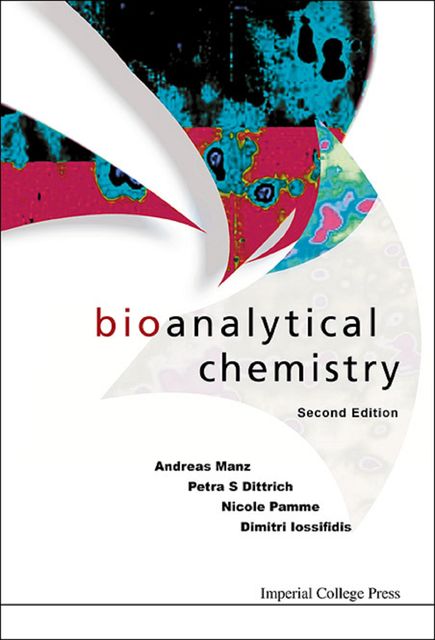 Bioanalytical Chemistry, Andreas Manz, Dimitri Iossifidis, Nicole Pamme, Petra S Dittrich