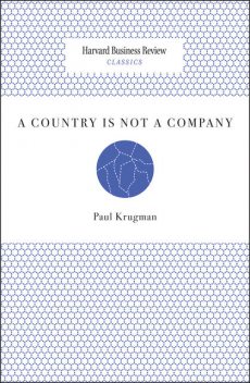 A Country Is Not a Company, Paul Krugman