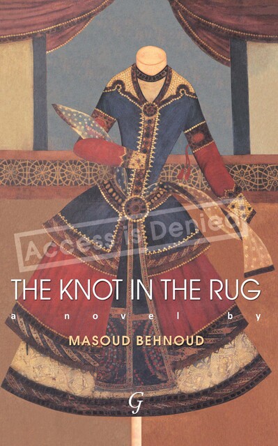 The Knot in the Rug, Masoud Behnoud