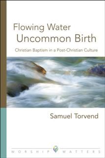 Flowing Water, Uncommon Birth, Samuel Torvend
