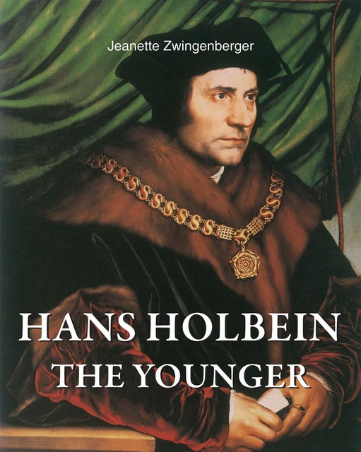 Hans Holbein the younger, Jeanette Zwingenberger