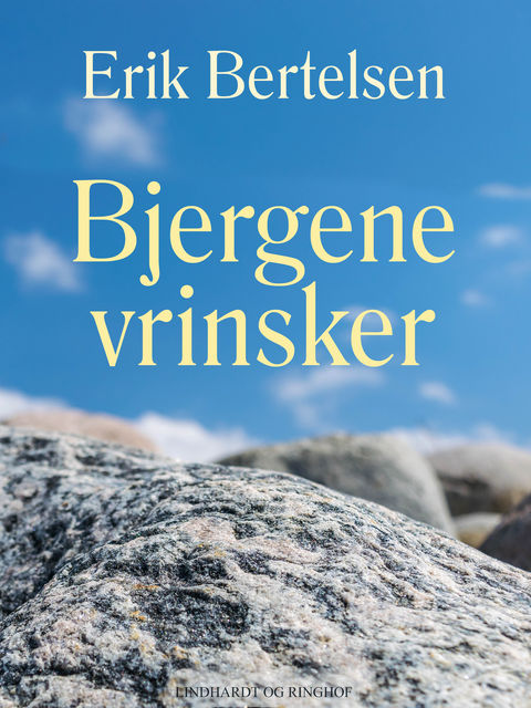Bjergene vrinsker, Erik Bertelsen