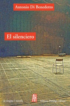 El silenciero, Antonio Di Benedetto