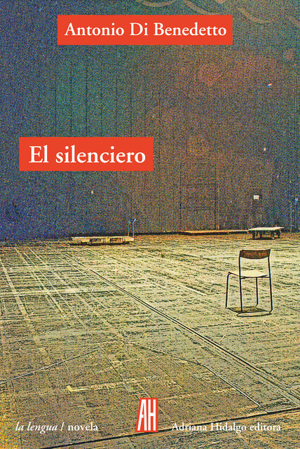 El silenciero, Antonio Di Benedetto