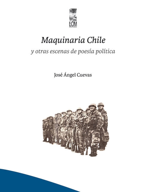 Maquinaria Chile. y otras escenas de poesía política, José Ángel Cuevas