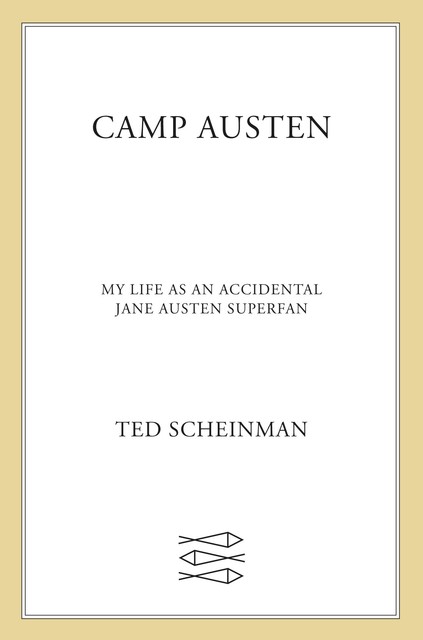 Camp Austen, Ted Scheinman