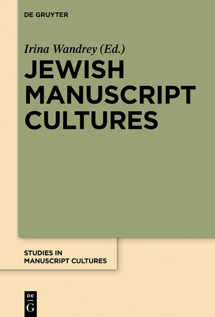 Jewish Manuscript Cultures, Irina Wandrey