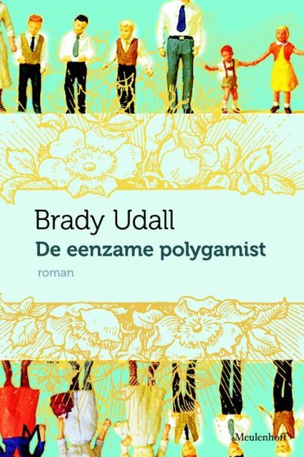 Eenzame polygamist, Brady Udall