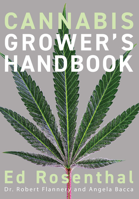 Cannabis Grower's Handbook, Ed Rosenthal