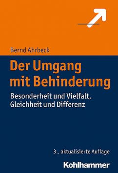 Der Umgang mit Behinderung, Bernd Ahrbeck