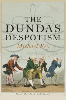 The Dundas Despotism, Michael Fry