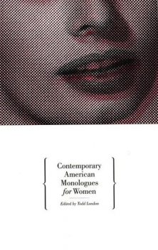 Contemporary American Monologues for Women, Todd London
