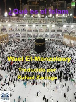 Qué Es El Islam, Wael El-Manzalawy
