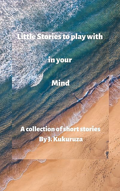 Little Stories to Play With in Your Mind, Kukuruza Judy