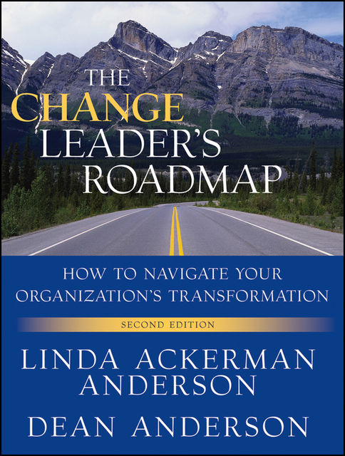 The Change Leader's Roadmap, Dean Anderson, Linda Anderson