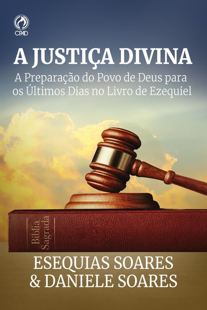 A Justiça Divina, Esequias Soares, Daniele Soares